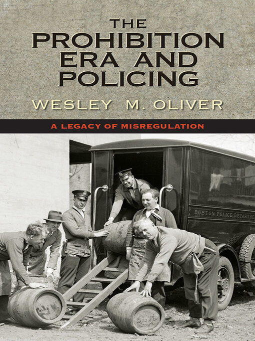 Title details for The Prohibition Era and Policing by Wesley M. Oliver - Available